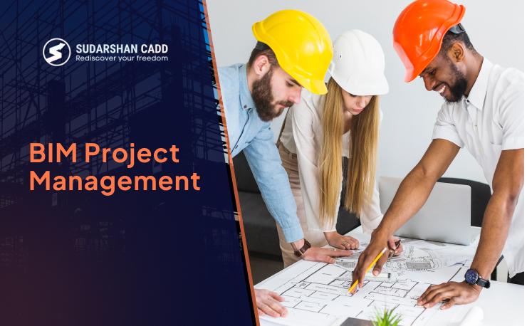 BIM Project Management: An Ultimate Guide