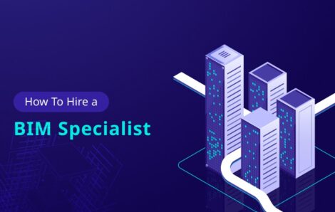 How To Hire a BIM Specialist