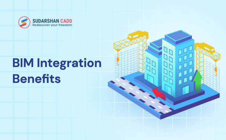 Top 10 BIM Integration Benefits That You Need to Know