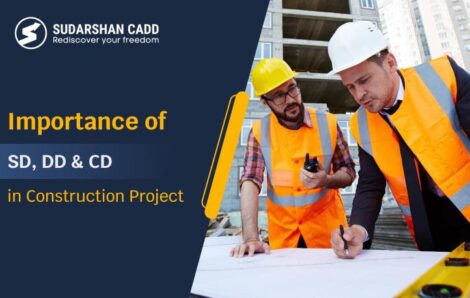 The Guide and Importance of SD, DD, & CD in Construction Project