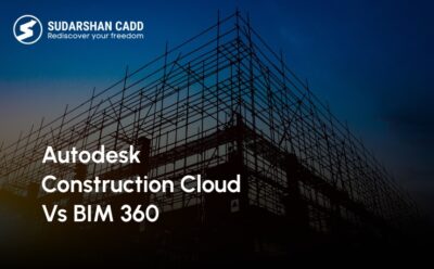 Autodesk Construction Cloud vs. BIM 360 Which Platform is Right for You?