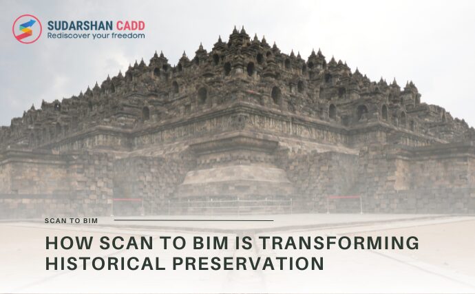 How Scan to BIM is Transforming Historical Preservation
